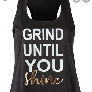 Grind until you shine tank